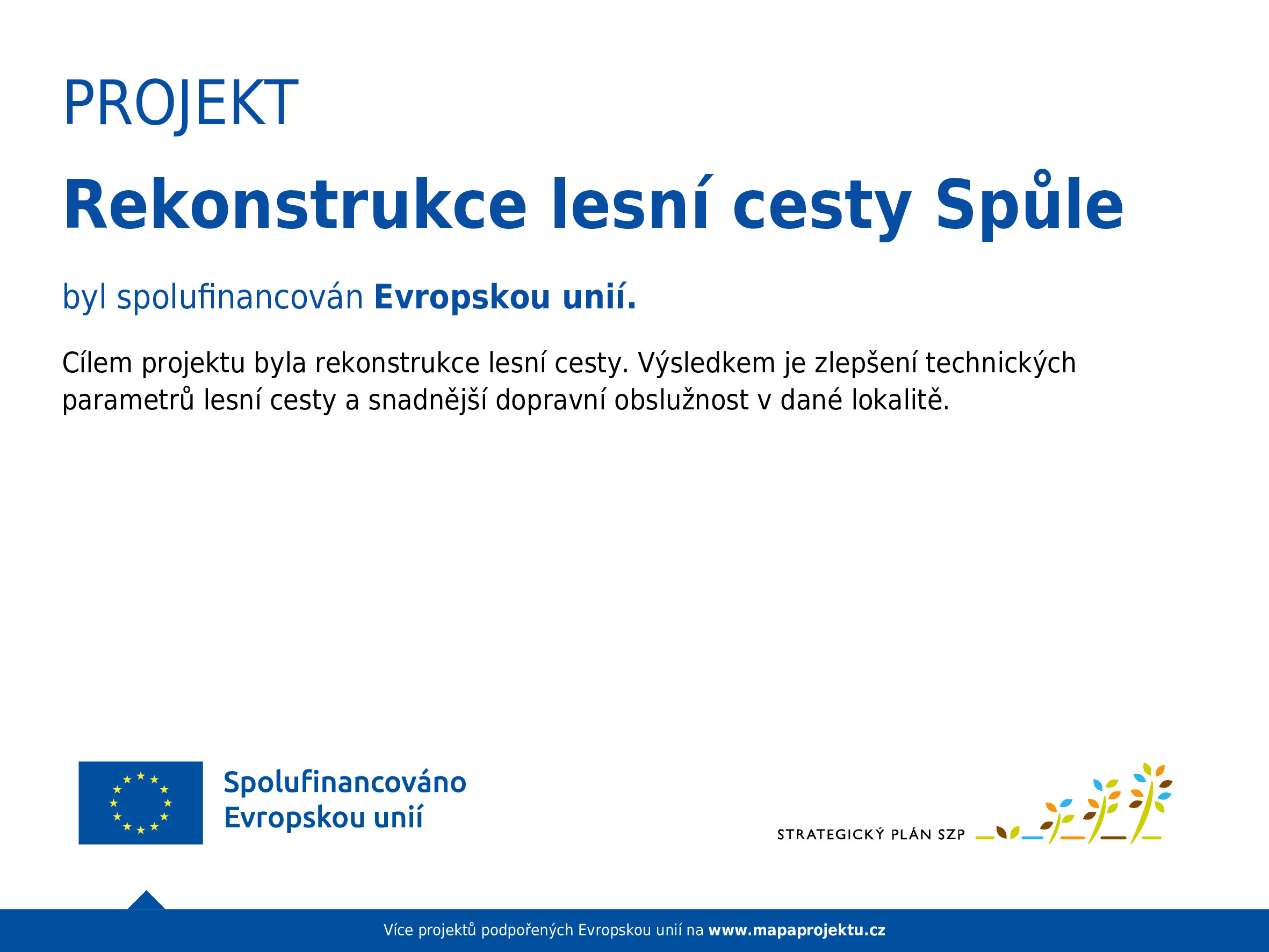 Rekonstrukce lesní cesty Spůle